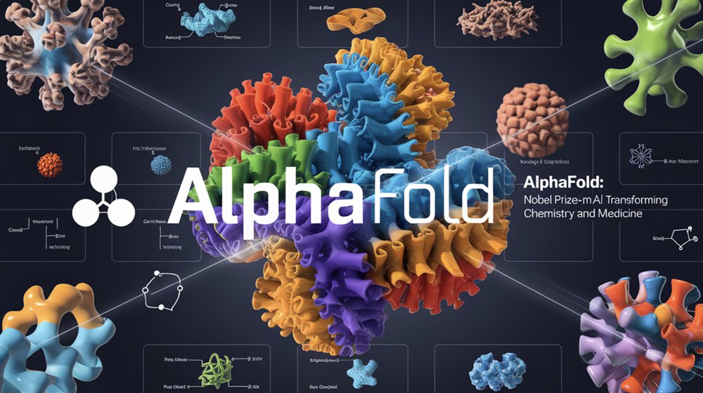 AlphaFold: Nobel Prize-Winning AI Transforming Chemistry and Medicine