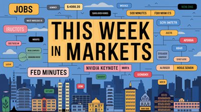 This Week in Markets: Jobs, Fed Minutes, Nvidia Keynote, and More